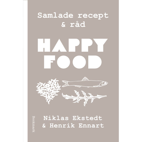 Happy Food : Samlade recept & råd
